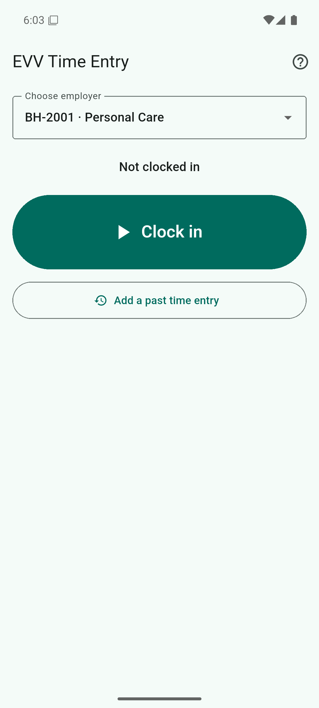 The EVV Time Entry mobile app showing an employer selector, a shift timer reading Not clocked in, a large Clock in button, and a link to add a past time entry.